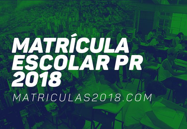 Matrícula Escolar Paraná PR 2018