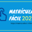 Matrícula Fácil 2021